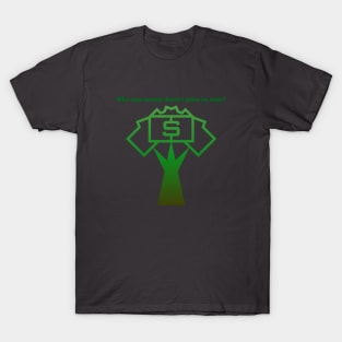 Money doesn't grow on trees T-Shirt